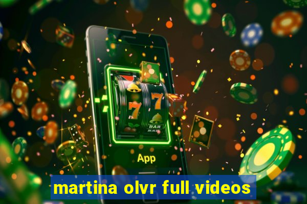 martina olvr full videos